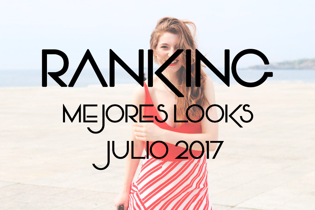 Ranking mejores looks julio 2017
