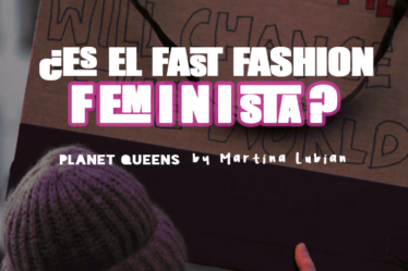 ¿Es el fast fashion feminista?- Planet Queens by Martina Lubian