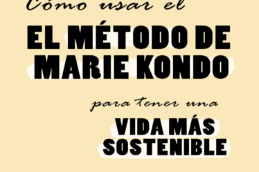 Cómo usar el método de Marie Kondo para tener una vida más sostenible
